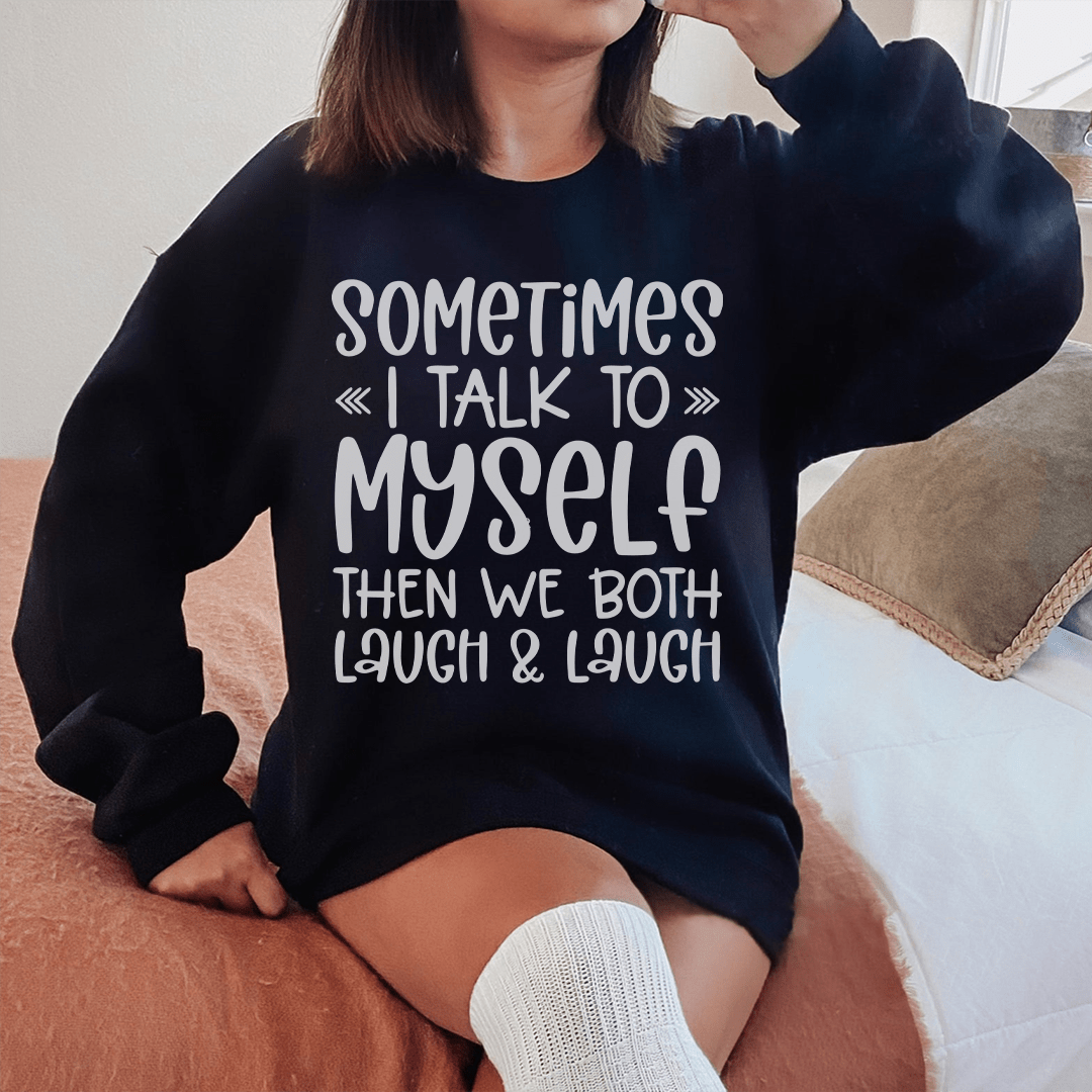 Sometimes I Talk to Myself